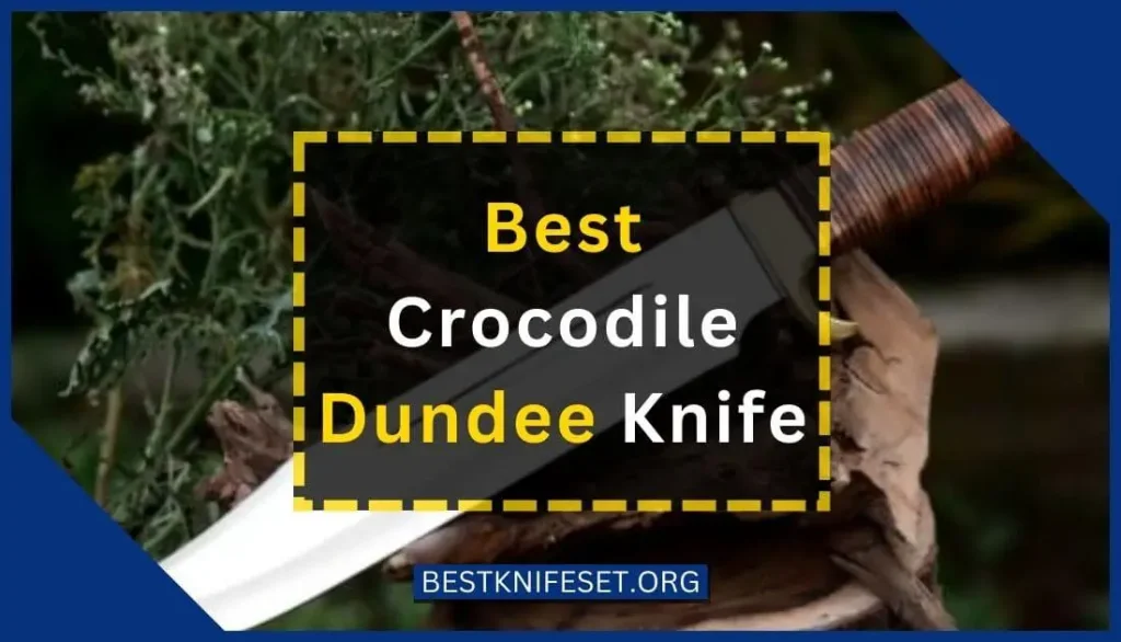 Best Crocodile Dundee Knife