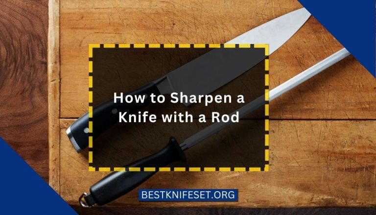 How to sharpen a knife With a Sharpener?