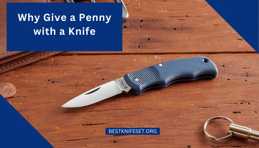 why give a penny with a knife