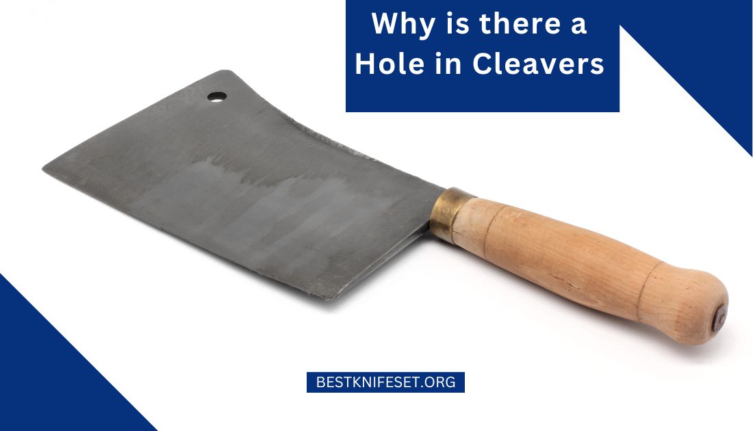Why is there a Hole in Cleavers