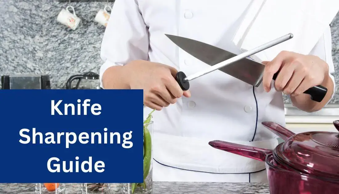 A Complete Guide for Knife Sharpening